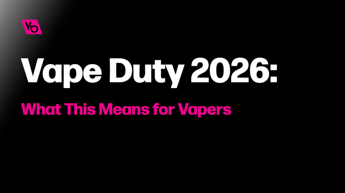 Vape Duty 2026: What This Means for Vapers