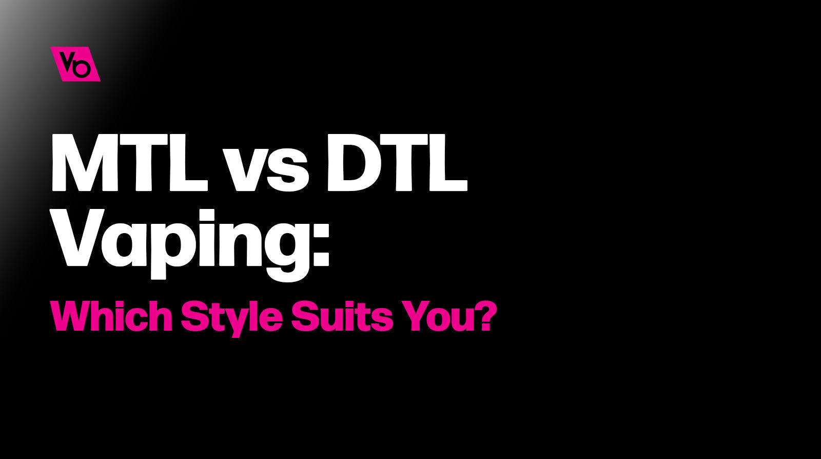 MTL vs DTL Vaping: Which Style Suits You?
