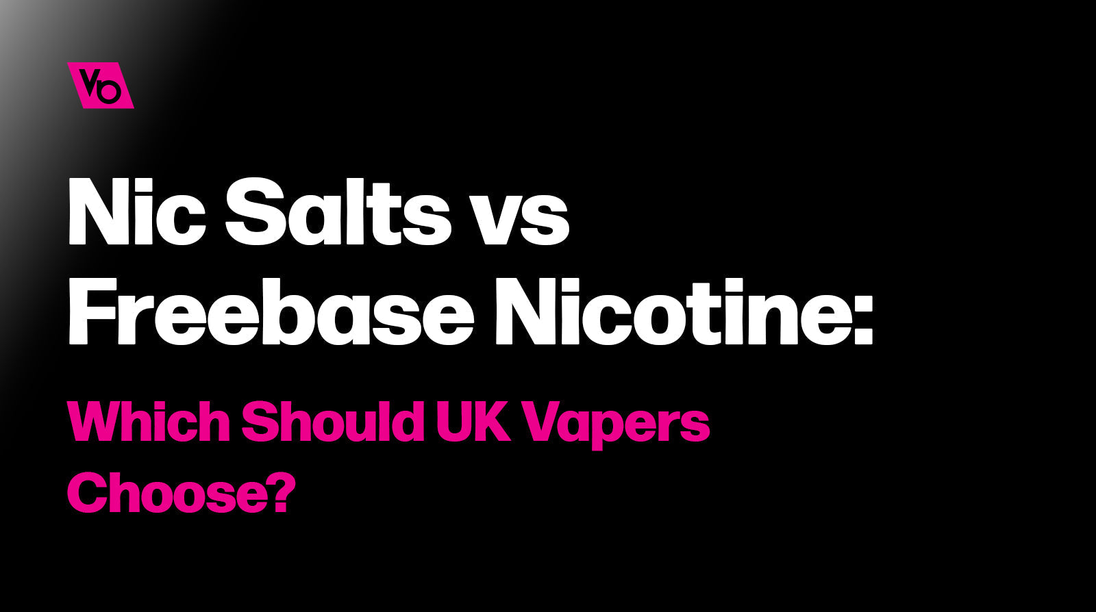 Nic Salts vs Freebase Nicotine: Which Should UK Vapers Choose?
